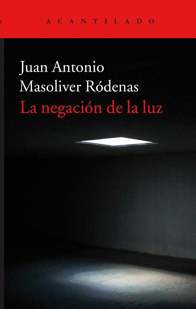 La negación de la luz | 9788416748600 | Juan Antonio Masoliver Ródenas