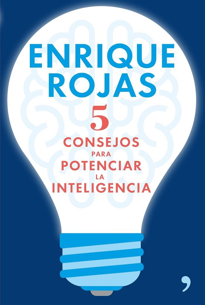 5 consejos para potenciar la inteligencia | 9788499985633 | Enrique Rojas