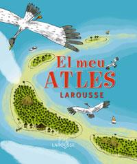 El meu atles Larousse | 9788483327661