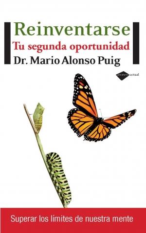 Reinventarse. Tu segunda oportunidad | 9788496981782 | Dr. Mario Alonso Puig