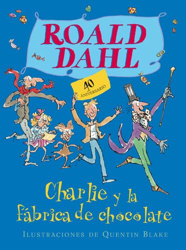 Charlie y la fábrica de chocolate | 9788420472263 | Roald Dahl