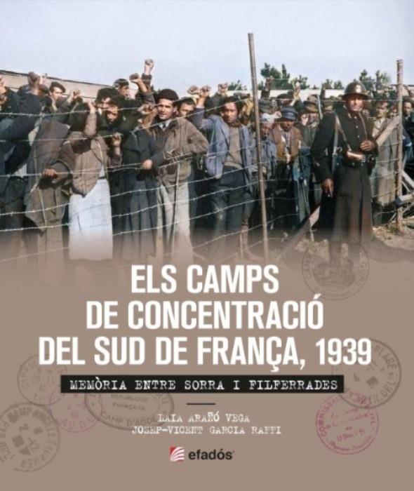 Els camps de concentració del Sud de França, 1939 | 9788419239365 | García Raffi, Josep-Vicent