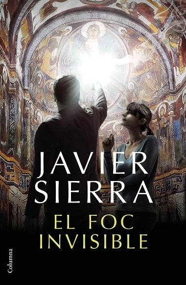 El foc invisible | 9788466423410 | Javier Sierra