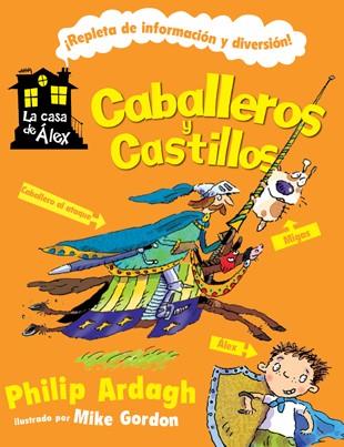 Caballeros y castillos | 9788424636944 | Ardagh, Philip