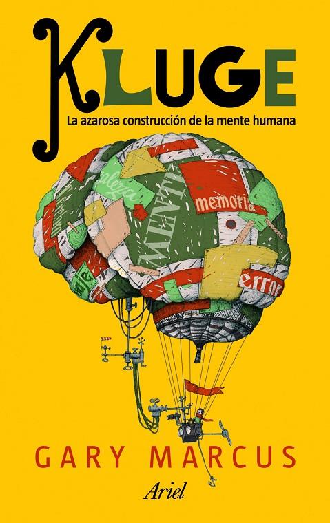 Kluge. La azarosa construcción de la mente humana | 9788434469181 | Gary Marcus