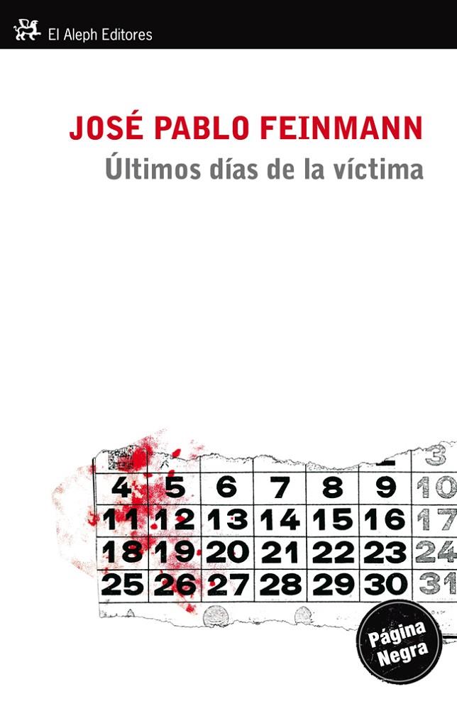 Últimos días de la víctima | 9788415325215 | José Pablo Feinmann