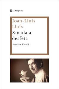 Xocolata desfeta | 9788482640310 | Joan-Lluís Lluís