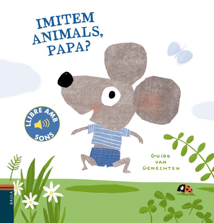 Imitem animals, papa? | 9788447941780 | Van Genechten, Guido