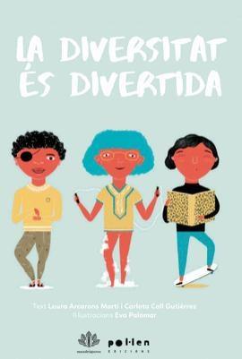 La diversitat és divertida | 9788416828982 | Arcarons Martí, Laura/Coll Gutiérrez, Carlota