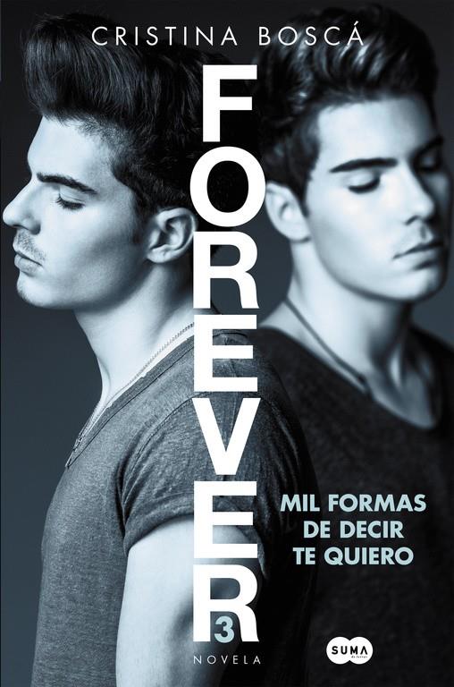 Forever 3. Mil formas de decir te quiero | 9788491291190 | Cristina Boscá