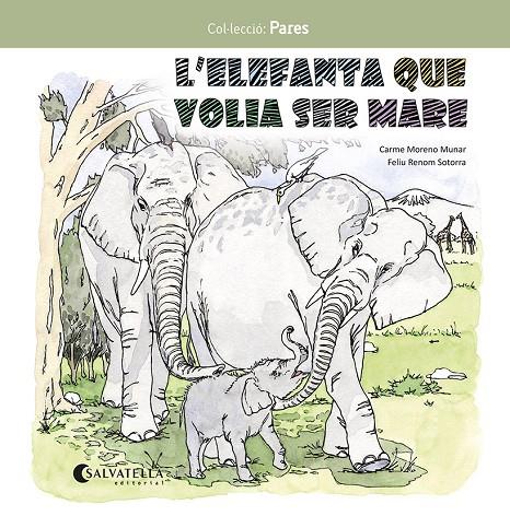 L'elefanta que volia ser mare | 9788419565549 | Moreno Munar, Carme