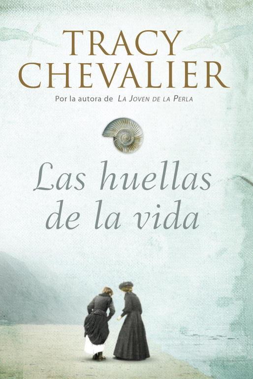 Las huellas de la vida | 9788417128630 | Tracy Chevalier