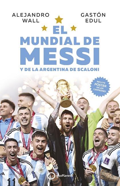 El mundial de Messi y de la Argentina de Scaloni | 9788408273714 | Wall, Alejandro/Edul, Gastón