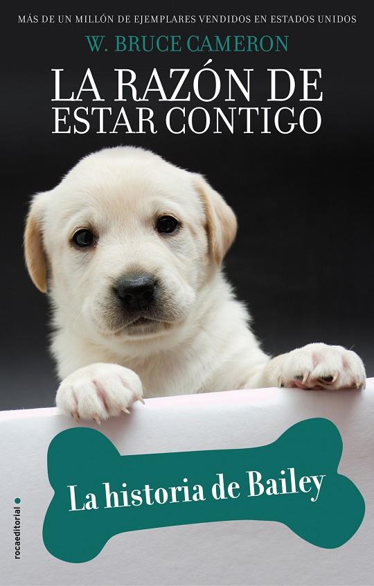 La razón de estar contigo. La historia de Bailey | 9788417771218 | Cameron, W. Bruce