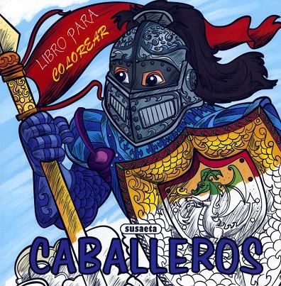 Caballeros. Libro para colorear | 9788467753288 | Susaeta, Equipo