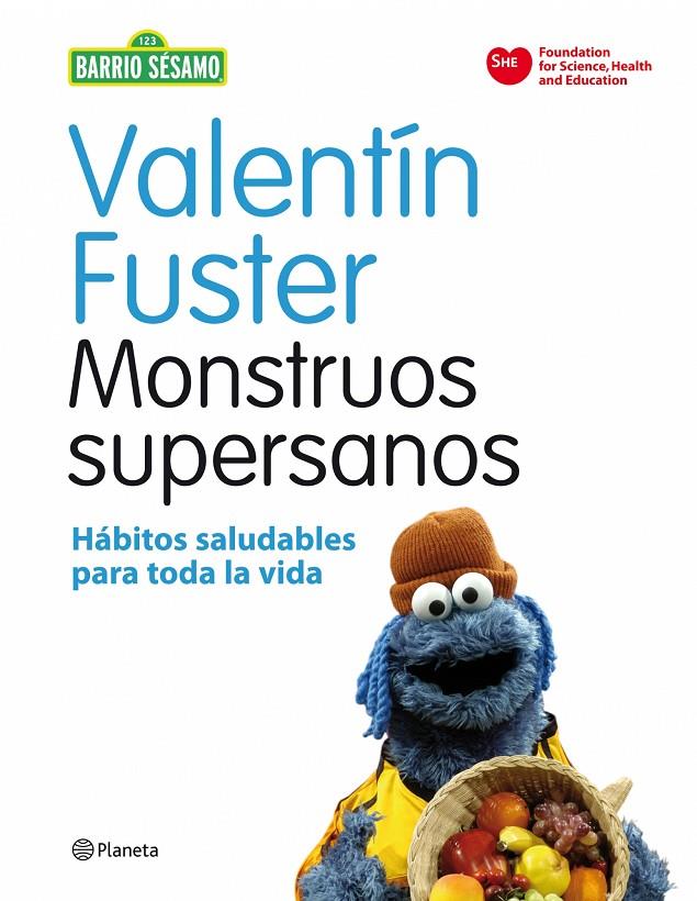 Monstruos supersanos | 9788408091622 | Valentín Fuster - Barrio Sésamo