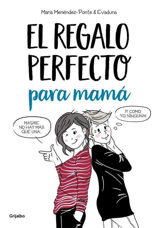 El regalo perfecto para mamá | 9788425356414 | María Menéndez-Ponte & Evaduna