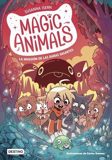 Magic Animals 2. La invasión de las ranas gigantes | 9788408271840 | Isern, Susanna/Dalmau, Carles