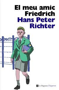 El meu amic Friedrich | 9788482649702 | Hans Peter Richter