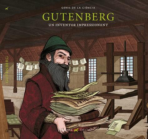 Gutenberg. Un inventor impressionant | 9788417137038 | Vegueta Edicions/Marcos lantero, Álvaro