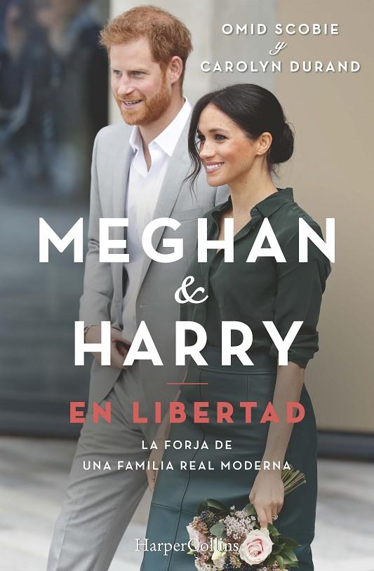 Meghan y Harry. En libertad | 9788491395607 | Scobie, Omid/Durand, Carolyn