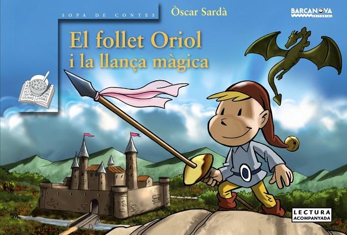 El follet Oriol i la llança màgica | 9788448931438 | Sardà, Òscar