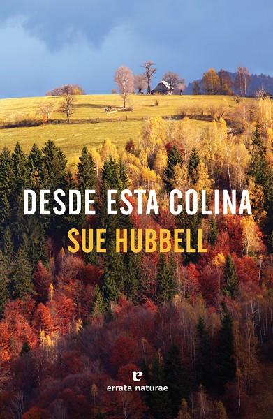 Desde esta colina | 9788416544769 | Sue Hubbell