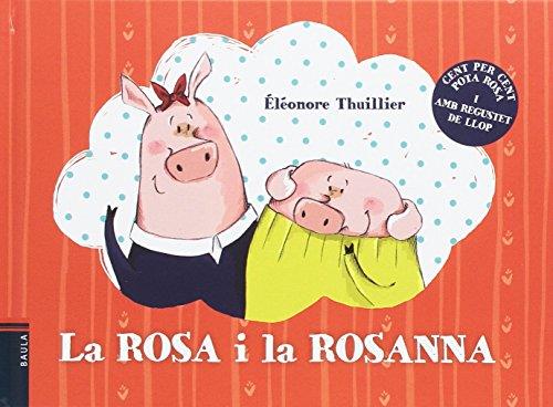 La Rosa i la Rosanna | 9788447933068 | Eléonore Thuillier