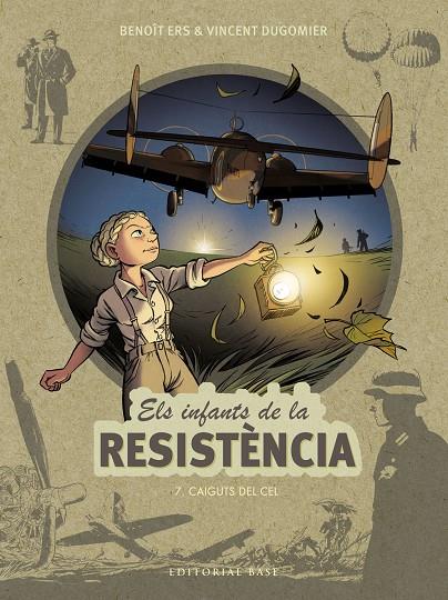 Els infants de la Resistència 7. Caiguts del cel | 9788418434891 | Ers, Benoît/Dugomier, Vincent