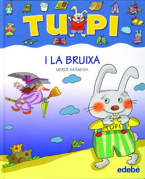 Tupi i la bruixa | 9788423687046 | Mercè Arànega