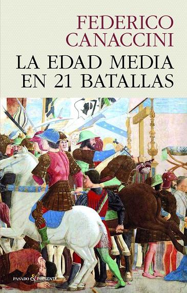 La Edad Media en 21 Batallas | 9788412595437 | Canaccini, Federico