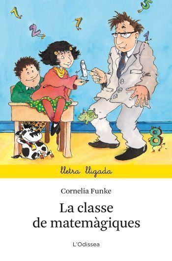 La classe de matemàtiques | 9788499323664 | Cornelia Funke