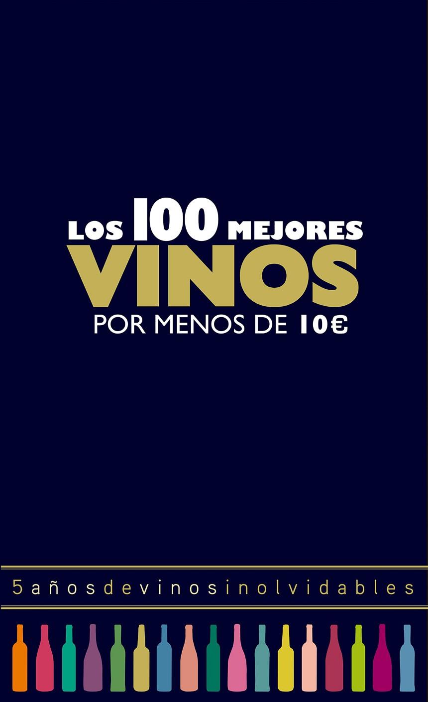 Los 100 mejores vinos por menos de 10 € | 9788408165774 | Estrada Alonso, Alicia