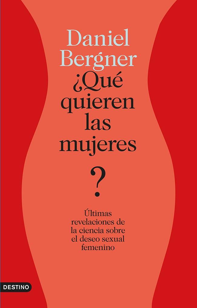 ¿Qué quieren las mujeres? | 9788423347438 | Daniel Bergner