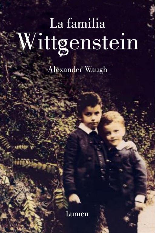 La familia Wittgenstein | 9788426417176 | Alexander Waugh