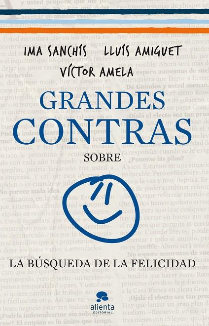 Grandes contras sobre la búsqueda de la felicidad | 9788415320326 | Ima Sanchís - Lluís Amiguet - Víctor Amela