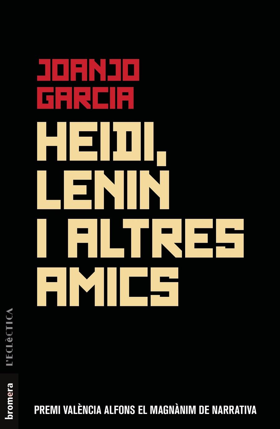 Heidi, Lenin i altres amics | 9788490269251 | Garcia Navarro, Joanjo