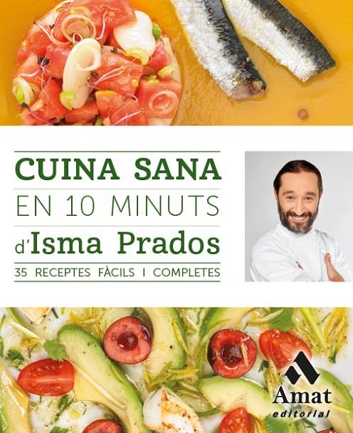 Cuina sana en 10 minuts | 9788497358101 | Isma Prados