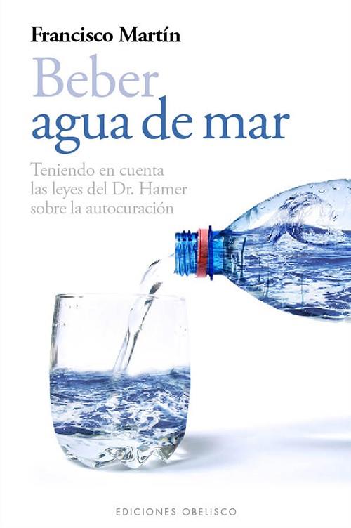 Beber agua de mar | 9788497778985 | Francisco Martín