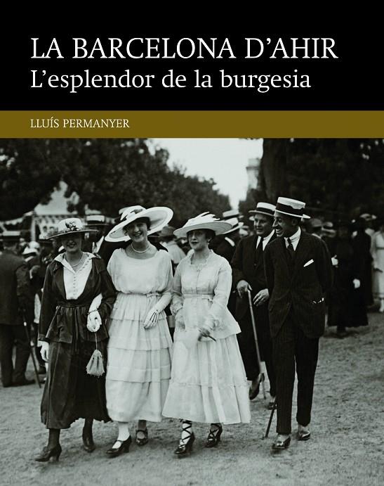 L'esplendor de la burgesia | 9788416139460 | Lluis Permanyer