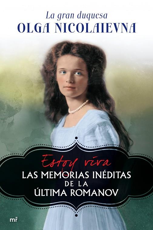 Estoy viva. Las memorias inéditas de la última Rom | 9788427038967 | Olga Nicolaievna (gran duquesa)