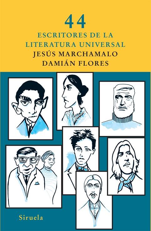 44 escritores de la literatura universal | 9788498414073 | Jesús Marchamalo - Damián Flores