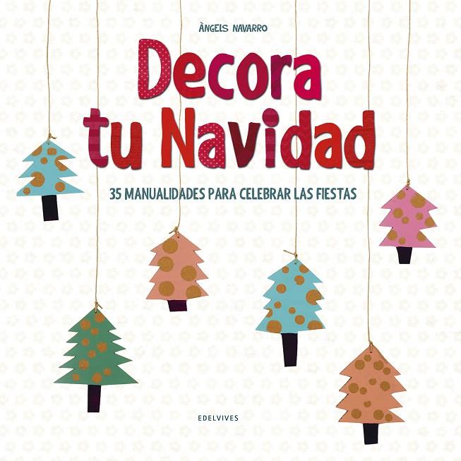 Decora tu Navidad | 9788414005392 | Àngels Navarro