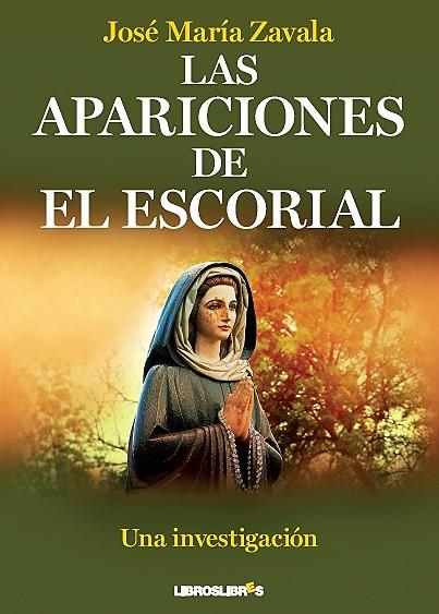 Las apariciones de El Escorial | 9788492654727 | José María Zavala