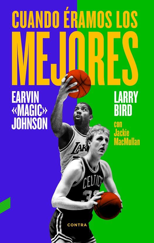 Cuando éramos los mejores | 9788494403330 | Earvin "Magic" Johnson - Larry Bird