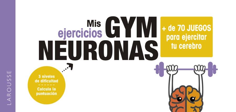 Gym neuronas. + de 70 juegos para ejercitar tu cerebro | 9788418100857 | Kemel, Mélissa