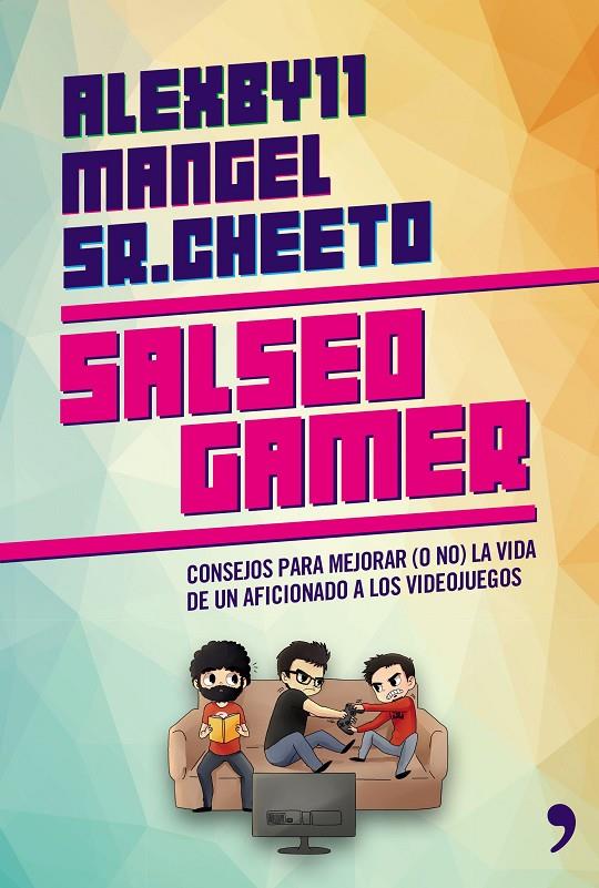 Salseo gamer | 9788499984629 | Alexby11 - Mangel - Sr. Cheeto