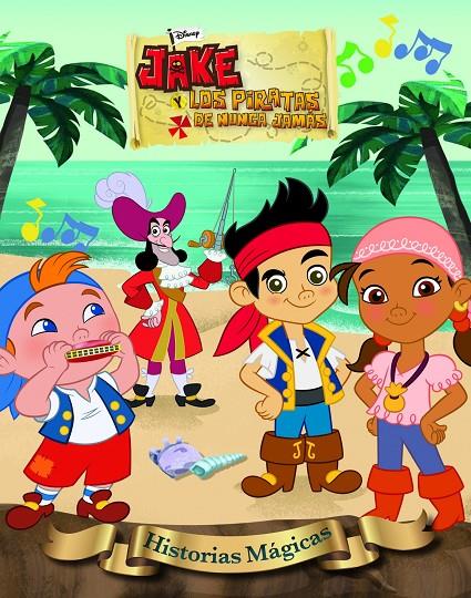 Historias mágicas. Jake y los piratas de Nunca Jamás | 9788499513737 | Disney