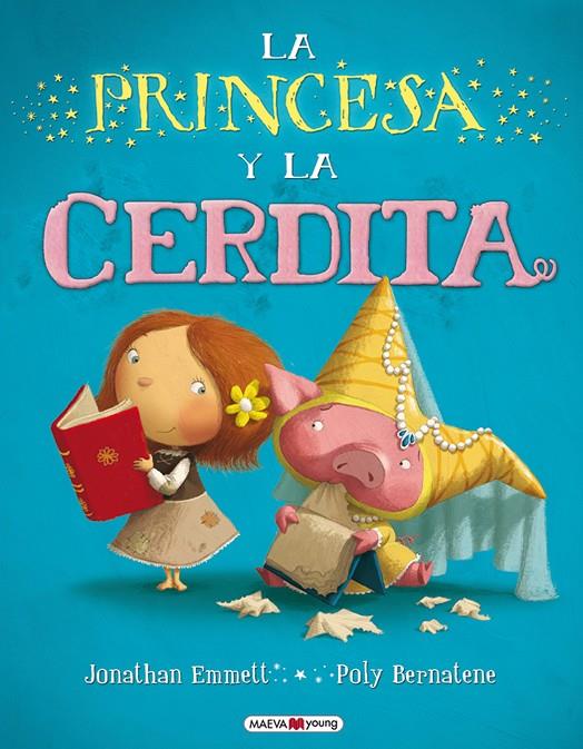 La princesa y la cerdita | 9788415532033 | Jonathan Emmett / Poly Bernatene