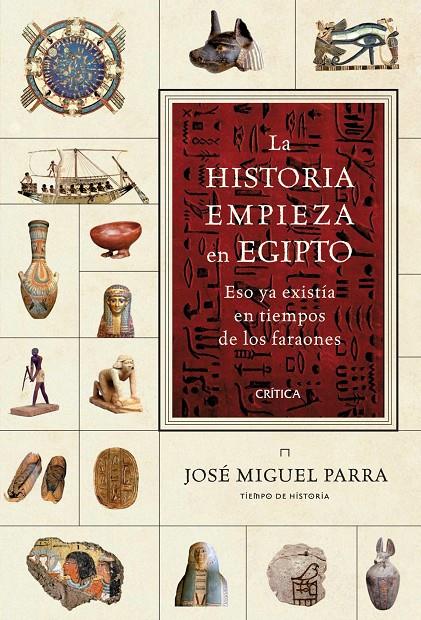 La Historia empieza en Egipto | 9788498921953 | José Miguel Parra